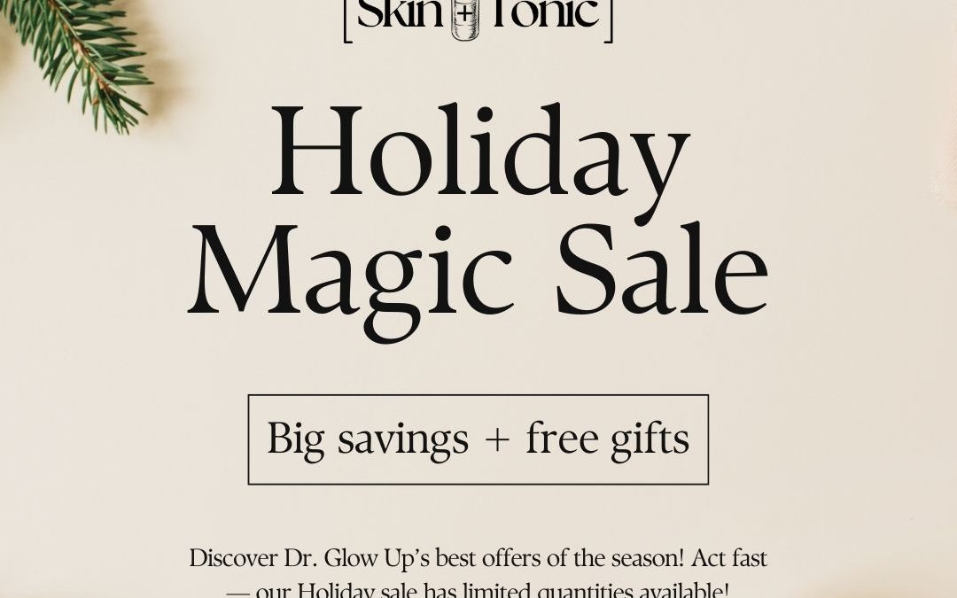 Holiday 2025 Offerings from [ Skin + Tonic ]